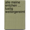 Alle meine Entchen ... lustig weitergereimt door Paul Maar