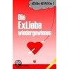 Allein gelassen? Die ExLiebe wiedergewinnen by Antonio Elster