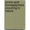 Amino-Acid Homopolymers Occurring In Nature door Yoshimitsu Hamano