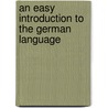 An Easy Introduction To The German Language door Charles Eulenstein