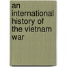 An International History Of The Vietnam War door Reginald Bosworth Smith