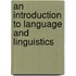 An Introduction To Language And Linguistics
