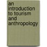 An Introduction To Tourism And Anthropology