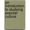 An Introduction to Studying Popular Culture door Dominic Strinati