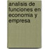 Analisis de Funciones En Economia y Empresa