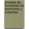 Analisis de Funciones En Economia y Empresa door Marianela Carrillo Fernandez