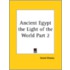 Ancient Egypt the Light of the World Part 2