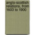 Anglo-Scottish Relations, From 1603 To 1900