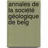 Annales De La Société Géologique De Belg door Onbekend