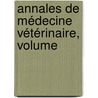 Annales De Médecine Vétérinaire, Volume door Onbekend