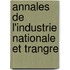 Annales de L'Industrie Nationale Et Trangre