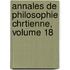 Annales de Philosophie Chrtienne, Volume 18
