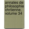 Annales de Philosophie Chrtienne, Volume 34 door Charles Denis