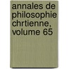 Annales de Philosophie Chrtienne, Volume 65 by Unknown
