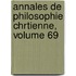 Annales de Philosophie Chrtienne, Volume 69