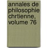 Annales de Philosophie Chrtienne, Volume 76 door Onbekend