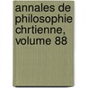 Annales de Philosophie Chrtienne, Volume 88 door Augustin Bonnetty