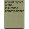 Annual Report of the Insurance Commissioner by Dept Idaho. Insuranc