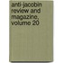 Anti-Jacobin Review and Magazine, Volume 20