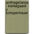 Antihegelianos - Kierkegaard y Schopenhauer