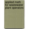 Applied Math For Wastewater Plant Operators door Joanne Kirkpatrick Price