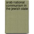 Arab National Communism In The Jewish State
