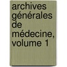 Archives Générales De Médecine, Volume 1 door Onbekend