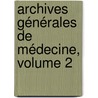 Archives Générales De Médecine, Volume 2 door Onbekend