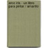 Arco Iris - Un Libro Para Pintar / Amarillo