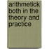 Arithmetick Both In The Theory And Practice