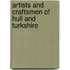Artists And Craftsmen Of Hull And Turkshire