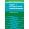 Aspects Of Development And Underdevelopment door Joan Robinson