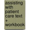 Assisting With Patient Care Text + Workbook door Sheila A. Sorrentino