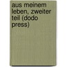 Aus Meinem Leben, Zweiter Teil (Dodo Press) door August Bebel