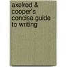 Axelrod & Cooper's Concise Guide to Writing by University Rise B. Axelrod