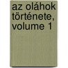 Az Oláhok Története, Volume 1 door P�L. Hunfalvy