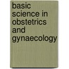 Basic Science In Obstetrics And Gynaecology door Phillip Bennett