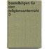 Bastelbögen für den Religionsunterricht 3