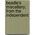 Beadle's Miscellany, From The  Independent