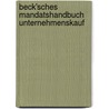 Beck'sches Mandatshandbuch Unternehmenskauf by Unknown