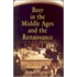 Beer In The Middle Ages And The Renaissance