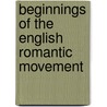 Beginnings of the English Romantic Movement by William Lyon Phelps