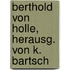 Berthold Von Holle, Herausg. Von K. Bartsch