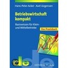 Betriebswirtschaft kompakt - das Praxisbuch door Hans-Peter Acker