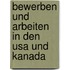 Bewerben Und Arbeiten In Den Usa Und Kanada