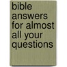 Bible Answers for Almost All Your Questions by Thomas Nelson Publishers