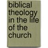 Biblical Theology in the Life of the Church