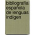 Bibliografía Española De Lenguas Indígen
