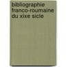 Bibliographie Franco-Roumaine Du Xixe Sicle by George Bengesco