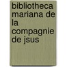 Bibliotheca Mariana de La Compagnie de Jsus door Carlos Sommervogel